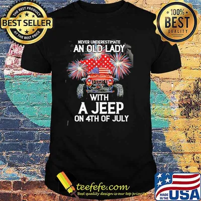Never Underestimate An Old Lady With A Jeep On 4th Of July Firework Shirt