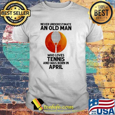 Never Underestimate An Old Man Who Loves Tennis And Was Born In April Blood Moon Shirt