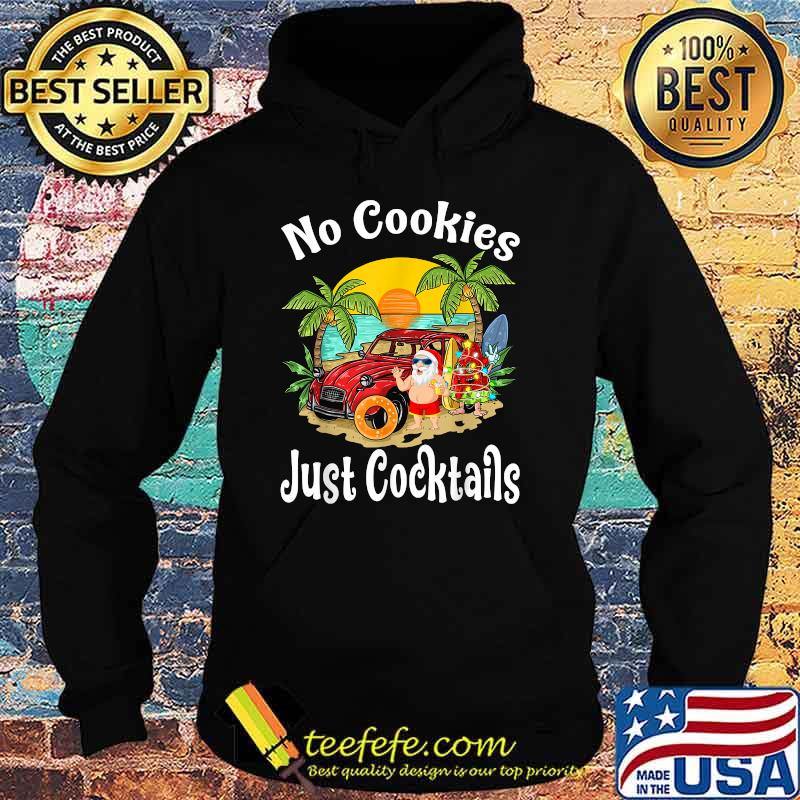No Cookies Just Cocktails Watermelon Christmas In July Santa Sunset T-Shirt Hoodie No Cookies Just Cocktails Watermelon Christmas In July Santa Sunset T-Shirt Hoodie