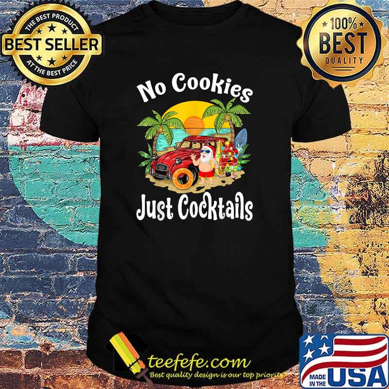 No Cookies Just Cocktails Watermelon Christmas In July Santa Sunset T-Shirt