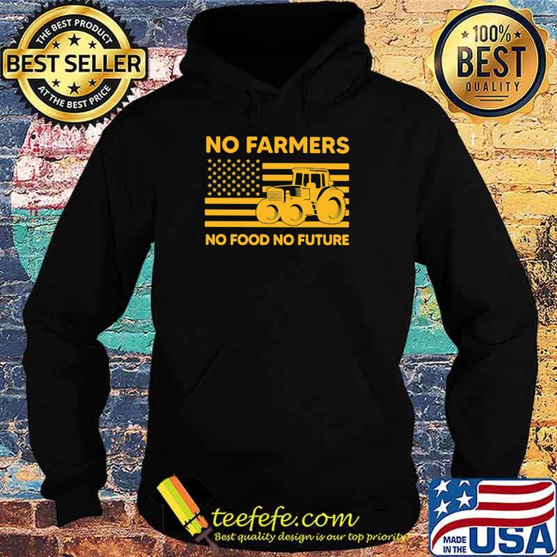 No farmers no food no future american flag Hoodie No farmers no food no future american flag Hoodie