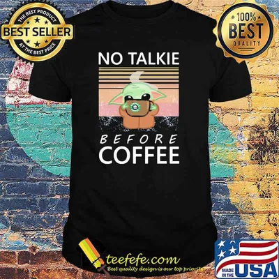No Talkie Before Coffee Baby Yoda Vintage Shirt
