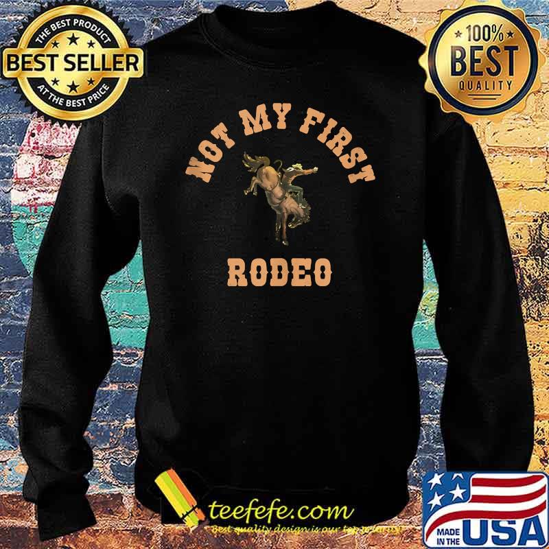 Not My First Rodeo Western Cowboy T-Shirt Sweater Not My First Rodeo Western Cowboy T-Shirt Sweater