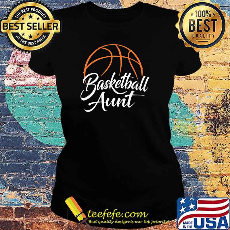 Official Basketball Aunt Shirt Ladies tee Official Basketball Aunt Shirt Ladies tee