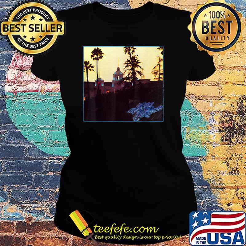 Official Hotels Californias T-Shirt Ladies tee Official Hotels Californias T-Shirt Ladies tee