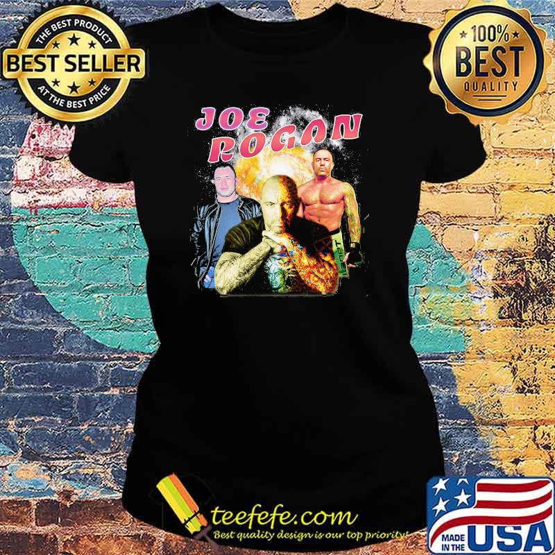 Official Joe Rogan Shirt Ladies tee Official Joe Rogan Shirt Ladies tee