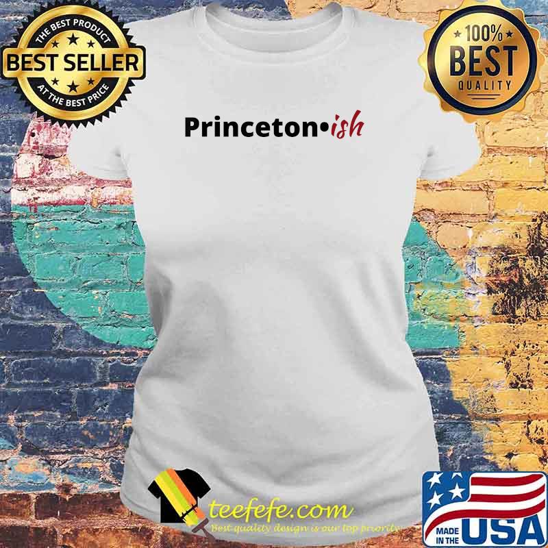 Official Princeton ish s Laides tee Official Princeton ish s Laides tee