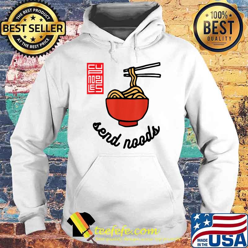Official Send Noods Shirt Hoodie Official Send Noods Shirt Hoodie