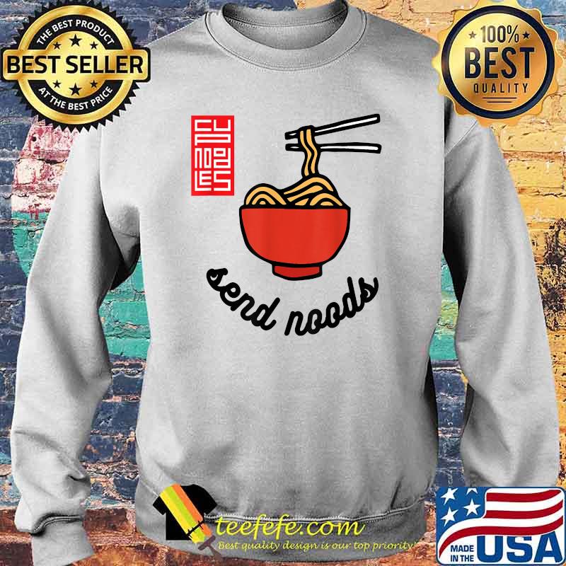 Official Send Noods Shirt Sweater Official Send Noods Shirt Sweater