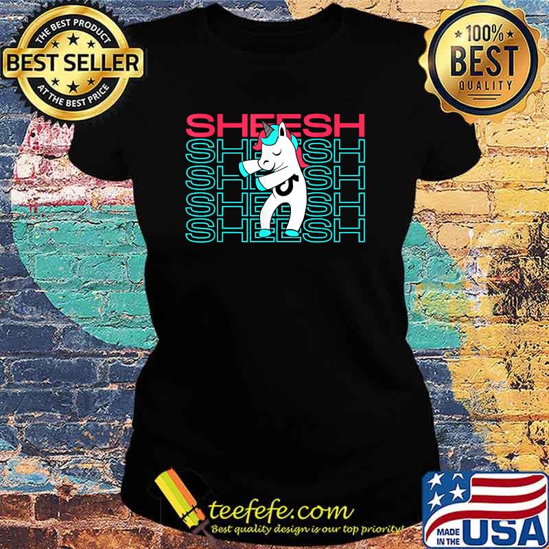 Official Unicorn sheesh T-Shirt Ladies tee Official Unicorn sheesh T-Shirt Ladies tee