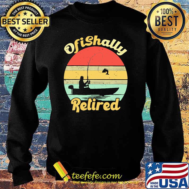 Ofishally retired fishing vintage s Sweater Ofishally retired fishing vintage s Sweater