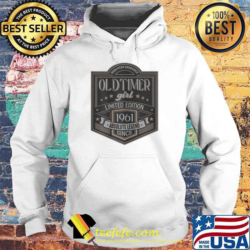 Old Timer girl limited edition 1961 absolute legend Hoodie Old Timer girl limited edition 1961 absolute legend Hoodie