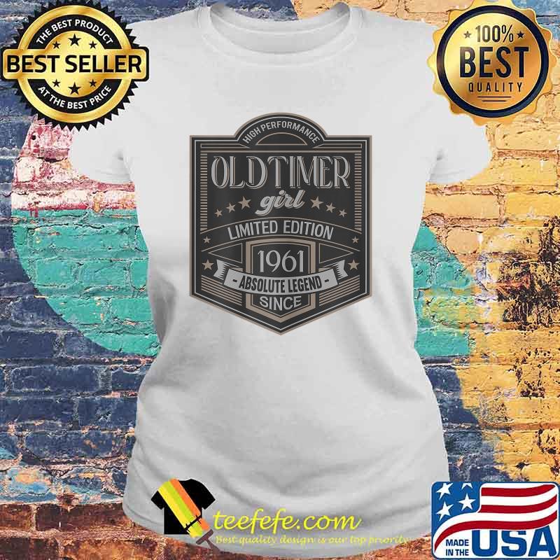 Old Timer girl limited edition 1961 absolute legend Laides tee Old Timer girl limited edition 1961 absolute legend Laides tee