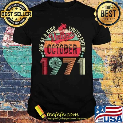 One Of Kind Limited Edition Vintage October 1971 Shirt