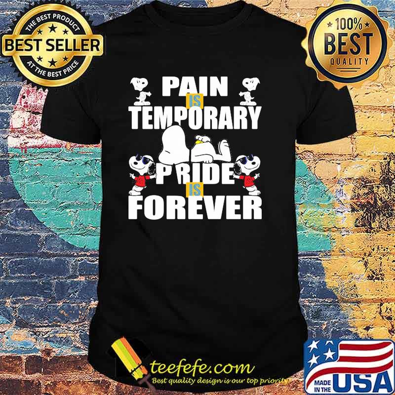 Pain Is Temporary Prie Is Forever Snoopy Shirt Pain Is Temporary Prie Is Forever Snoopy Shirt