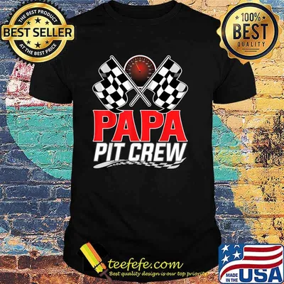 Papa Pit CrewRace Car Racing T-Shirt
