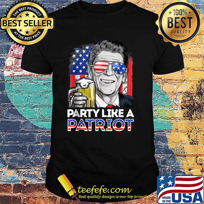 Party Like A Patriot Reagan Ronald 4th Of July T-Shirt