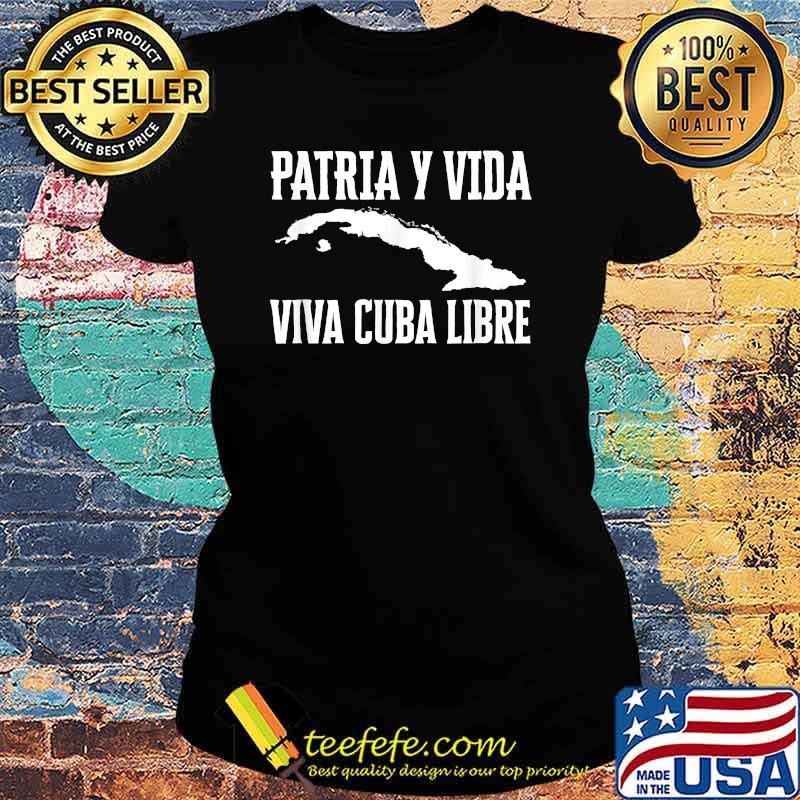 Patria Y Vida Viva Cuba Libre Shirt Ladies tee Patria Y Vida Viva Cuba Libre Shirt Ladies tee