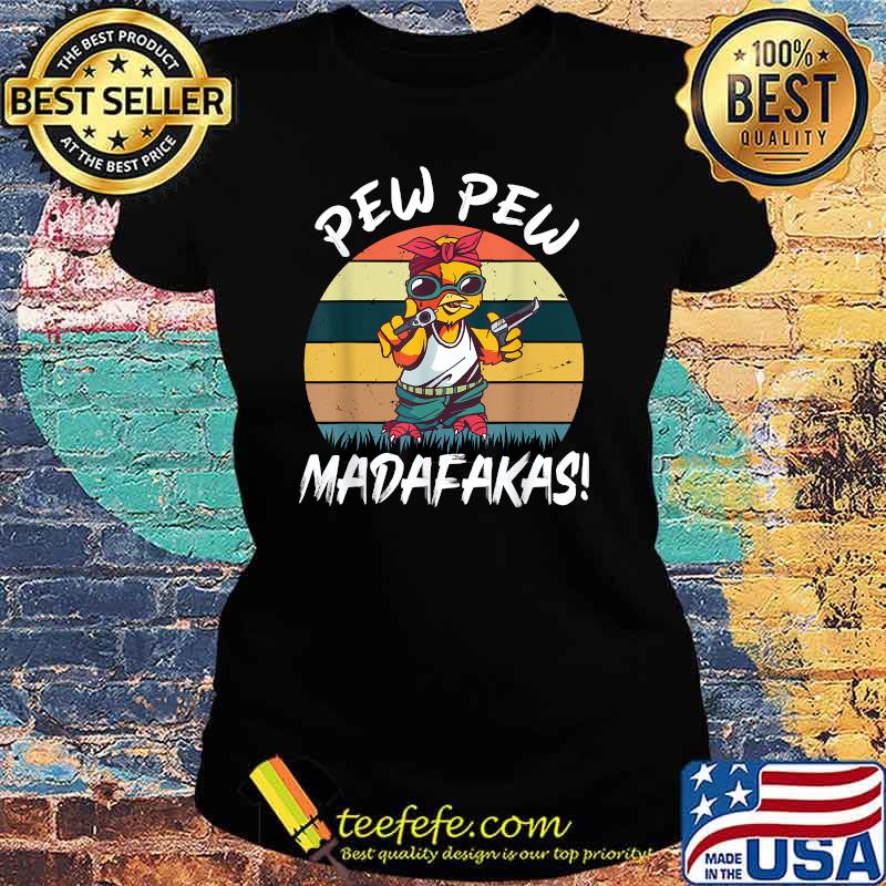 Pew Pew Madafakas Funny Vintage Crazy Chick T-Shirt Ladies tee Pew Pew Madafakas Funny Vintage Crazy Chick T-Shirt Ladies tee