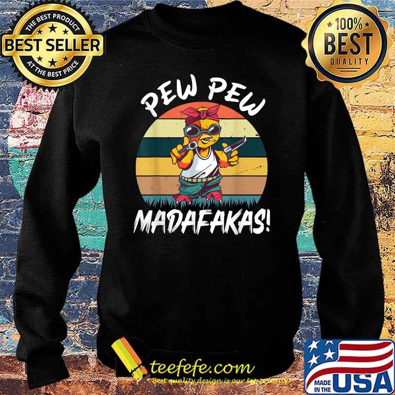 Pew Pew Madafakas Funny Vintage Crazy Chick T-Shirt Sweater Pew Pew Madafakas Funny Vintage Crazy Chick T-Shirt Sweater