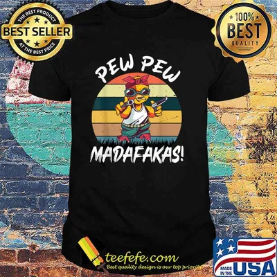 Pew Pew Madafakas Funny Vintage Crazy Chick T-Shirt