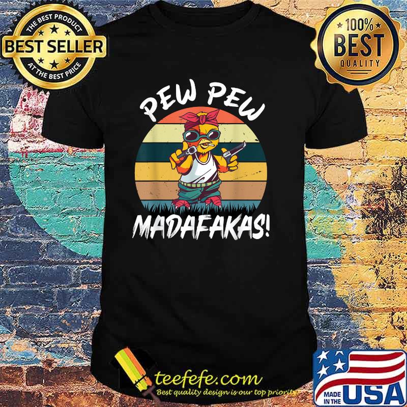 Pew Pew Madafakas Funny Vintage Crazy Chick T-Shirt