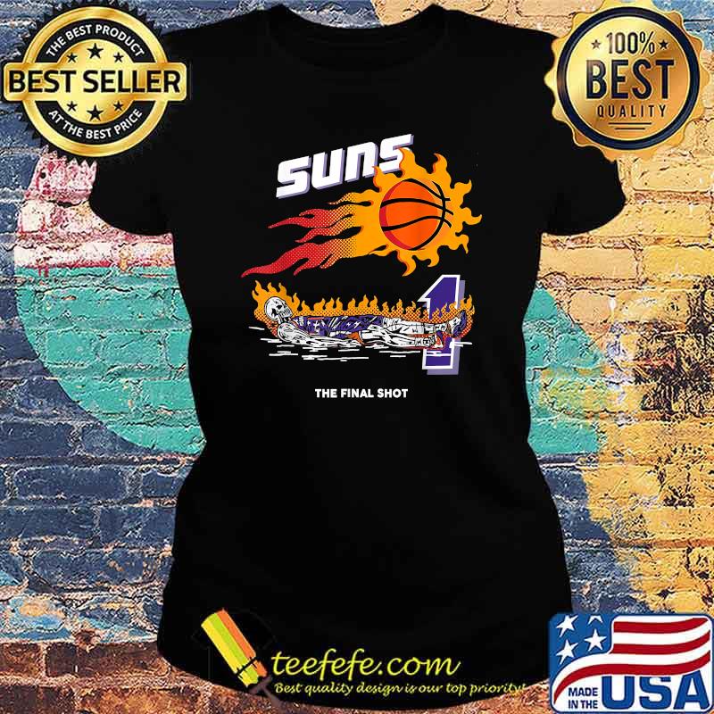 Phoenix Suns The Final Shot Basketball Team Champ 2021 Shirt Ladies tee Phoenix Suns The Final Shot Basketball Team Champ 2021 Shirt Ladies tee