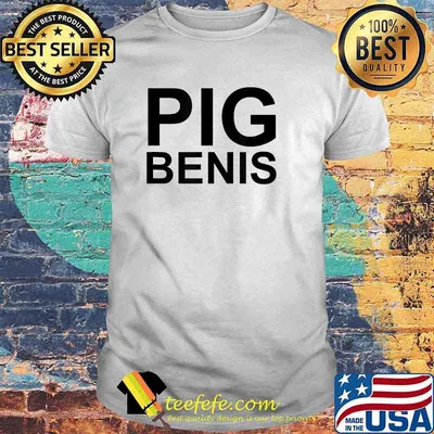 PIG BENIS The World's Largest Pig T-Shirt