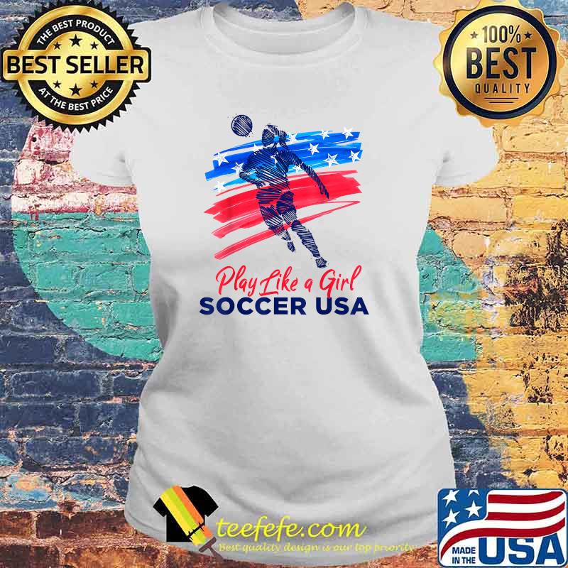 Play Like a Girl USA Soccer Team Shirt USA Womens Football T-Shirt Laides tee Play Like a Girl USA Soccer Team Shirt USA Womens Football T-Shirt Laides tee