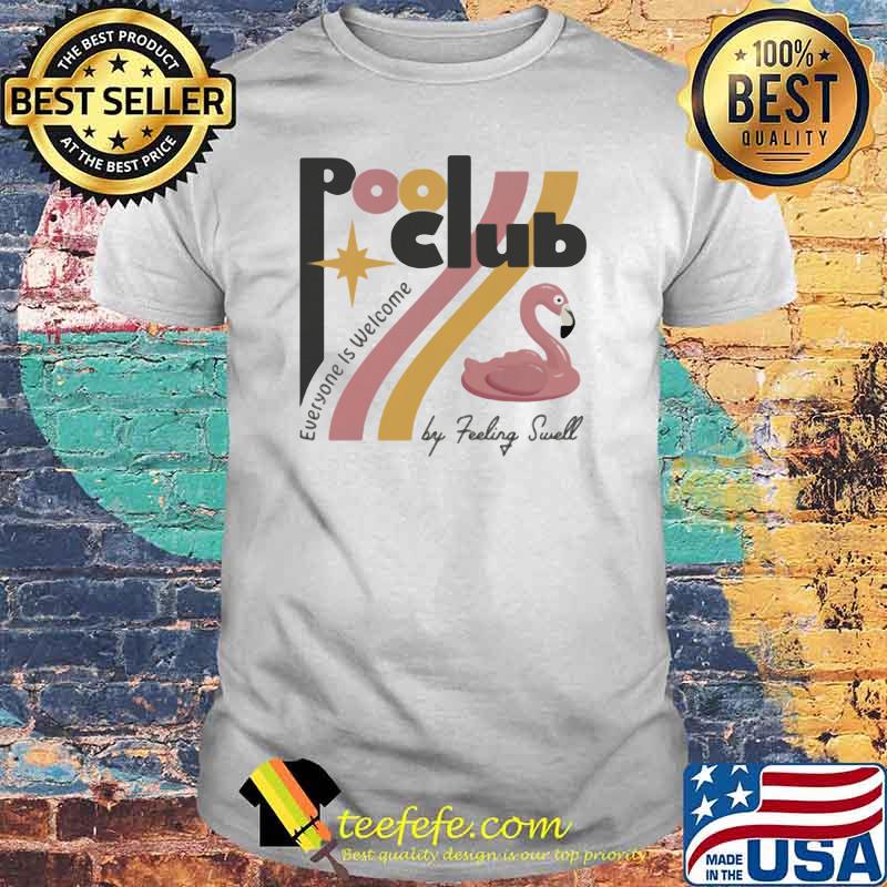 Pool Club Everyone Is Welcom Flamingo Shirt