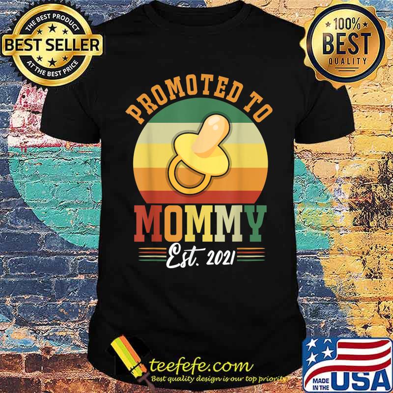 Promoted To Mommy EST 2021 Vintage Shirt