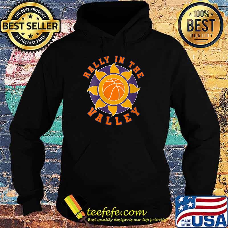 Rally In The Valley Phoenix Suns Basketball T-Shirt Hoodie Rally In The Valley Phoenix Suns Basketball T-Shirt Hoodie