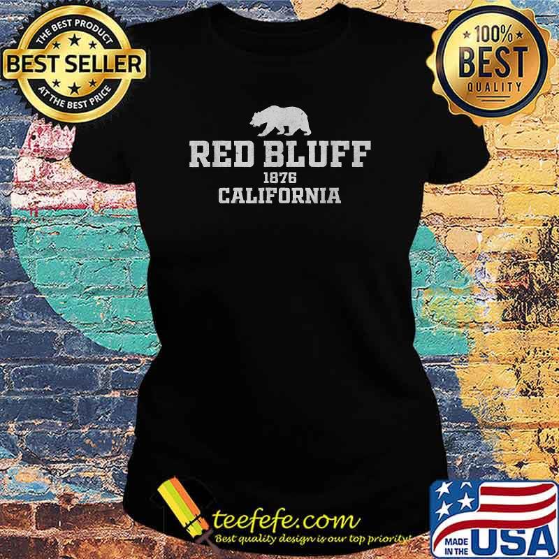 Red Bluff 1876 California T-Shirt Ladies tee Red Bluff 1876 California T-Shirt Ladies tee