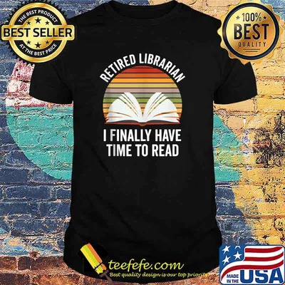 Retried Librarian i finally hve time to read vintage t-shirt