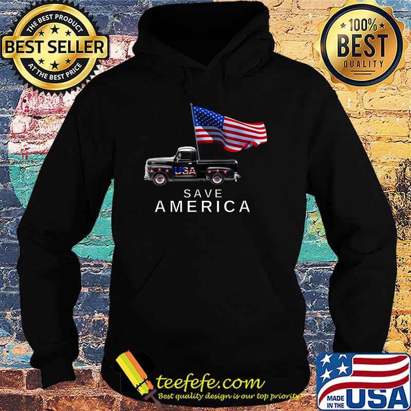 Save America Usa Car AMerican Flag T-Shirt Hoodie Save America Usa Car AMerican Flag T-Shirt Hoodie