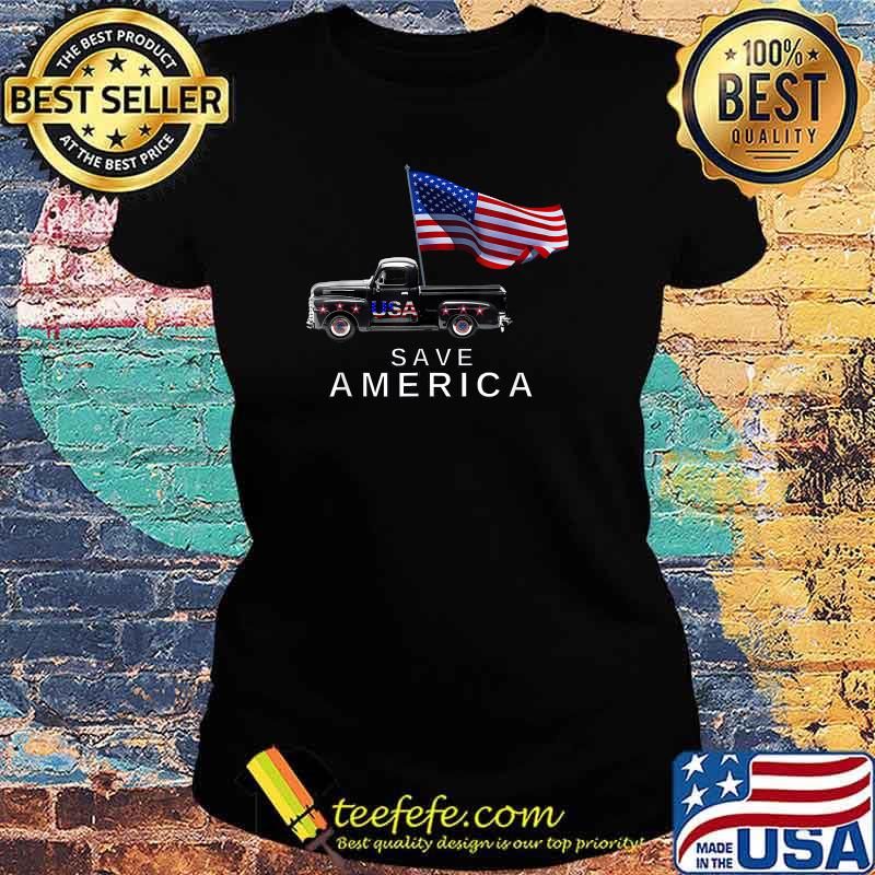 Save America Usa Car AMerican Flag T-Shirt Ladies tee Save America Usa Car AMerican Flag T-Shirt Ladies tee