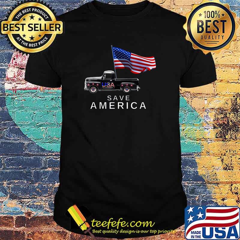 Save America Usa Car AMerican Flag T-Shirt Save America Usa Car AMerican Flag T-Shirt