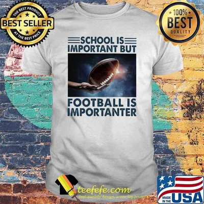 School Is Important But Football Is Important Shirt
