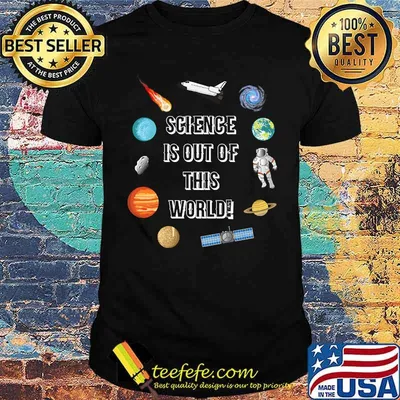 Science Is Out of This World! Premium Shirt