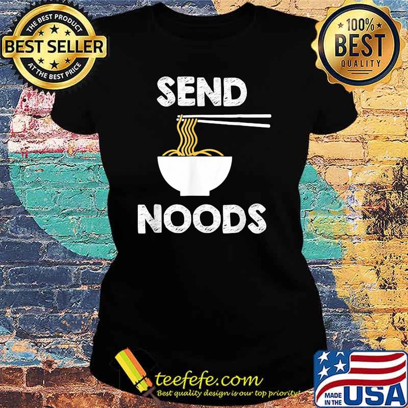 Send noods noodle Ladies tee Send noods noodle Ladies tee