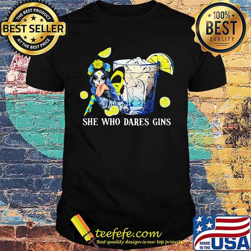She Who Dares Gins Skull Butterfly Shirt