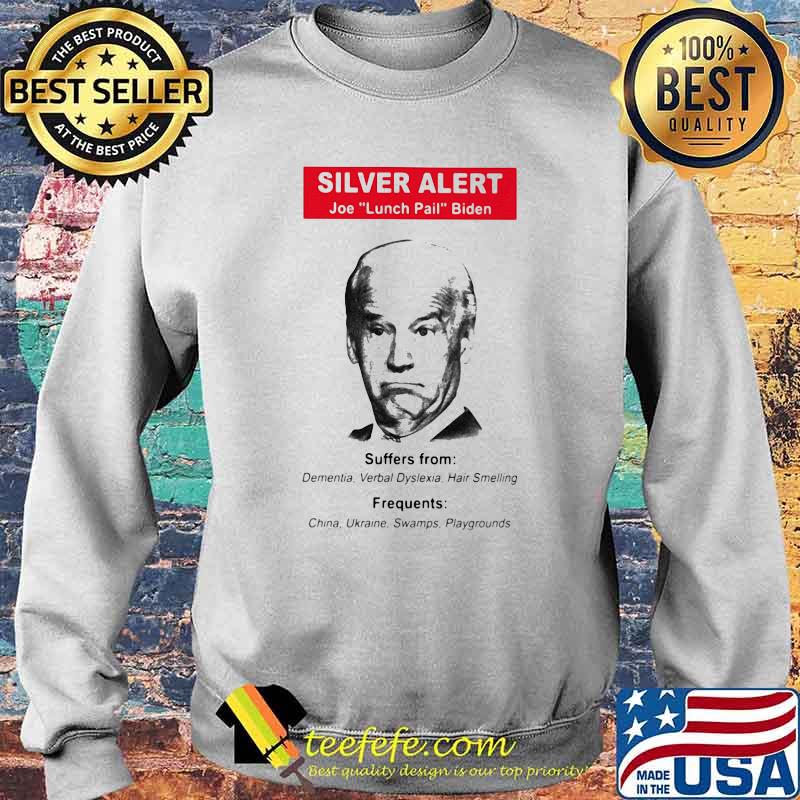 Silver Alert Joe Lunch Pail Biden Shirt Sweater Silver Alert Joe Lunch Pail Biden Shirt Sweater