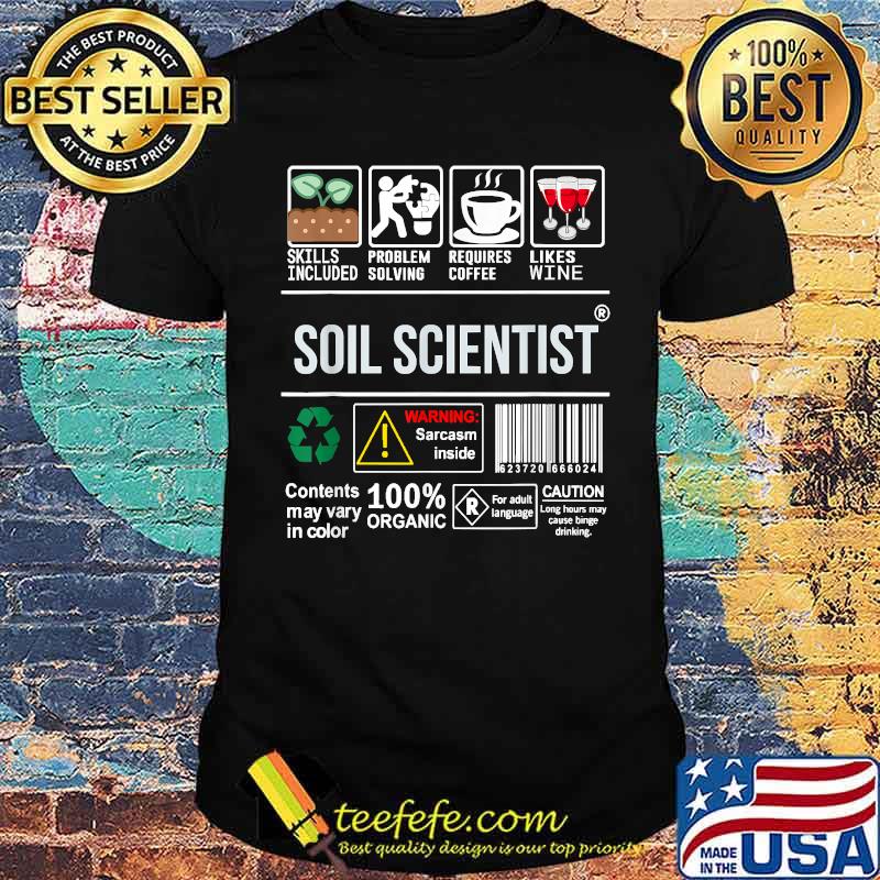 Soil Scientist Skills Included Problem Solving T-Shirt