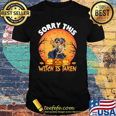 Sorry THis Witch Is Taken Halloween T-Shirt