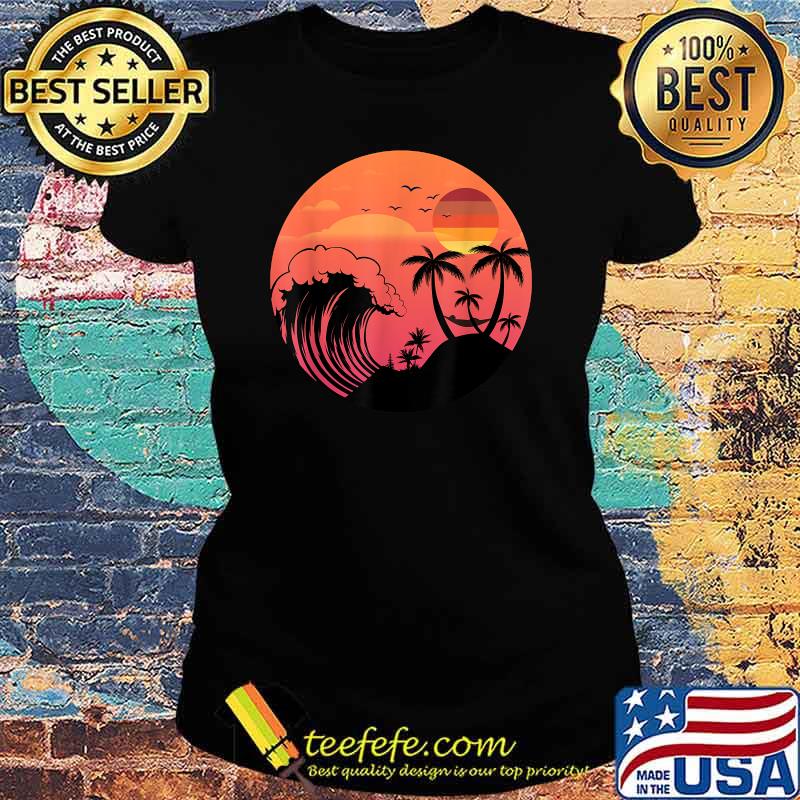 Summer Ocean Palm Trees Retro Vintage Beach Surf Sunset Shirt Ladies tee Summer Ocean Palm Trees Retro Vintage Beach Surf Sunset Shirt Ladies tee