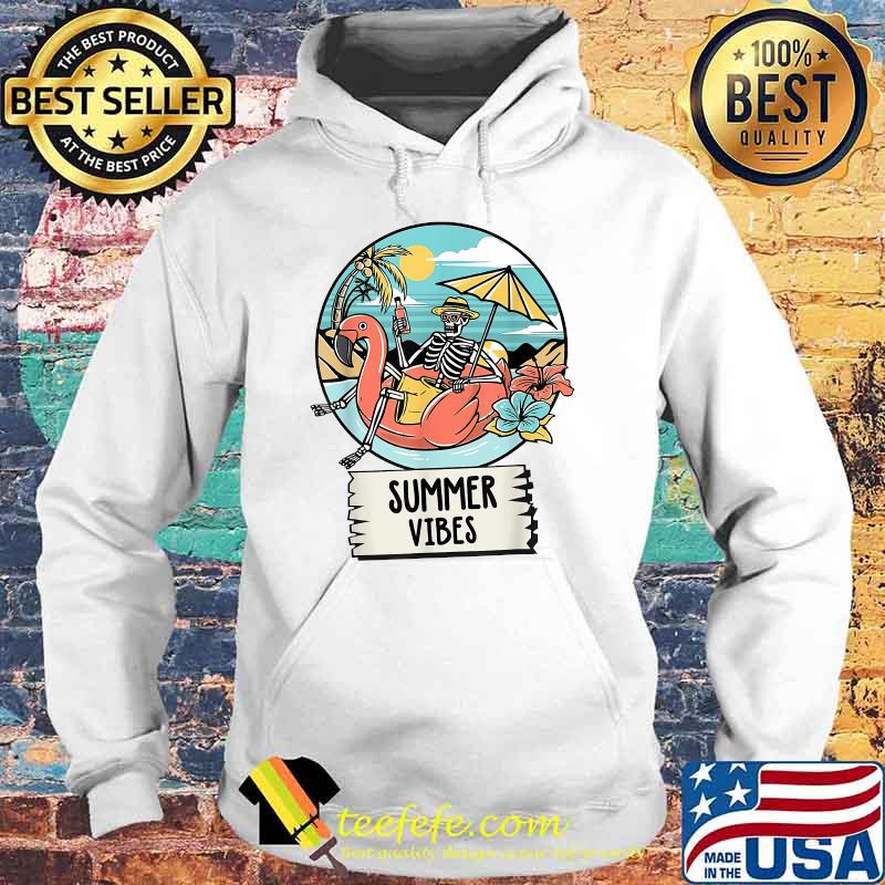 Summer Vibes Skull Skeleton Beach T-Shirt Hoodie Summer Vibes Skull Skeleton Beach T-Shirt Hoodie