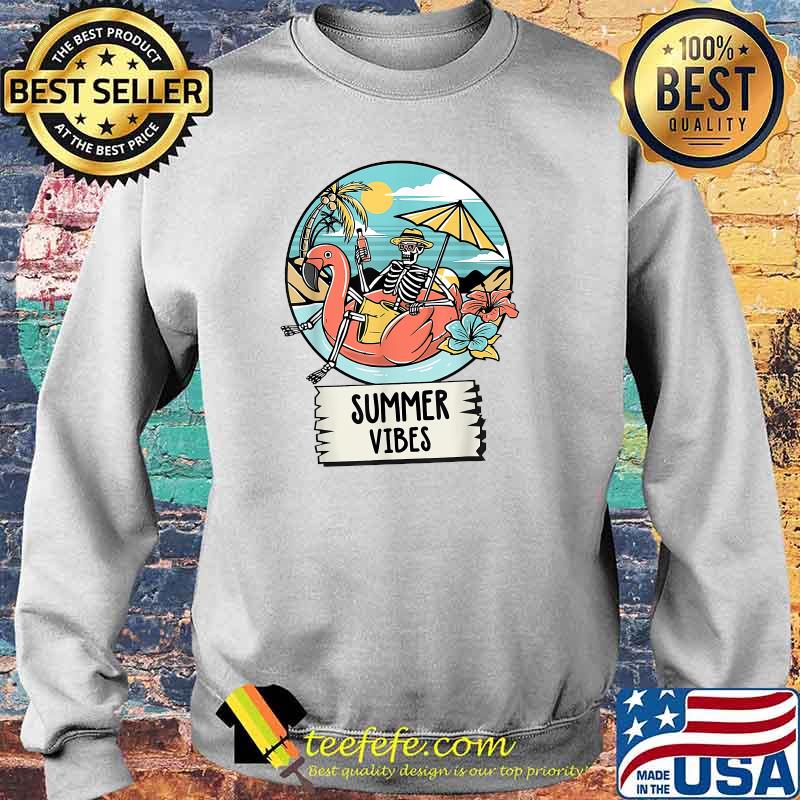 Summer Vibes Skull Skeleton Beach T-Shirt Sweater Summer Vibes Skull Skeleton Beach T-Shirt Sweater
