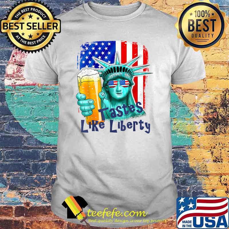 Tastes Like Liberty Independence Day 4th of July Beer T-Shirt