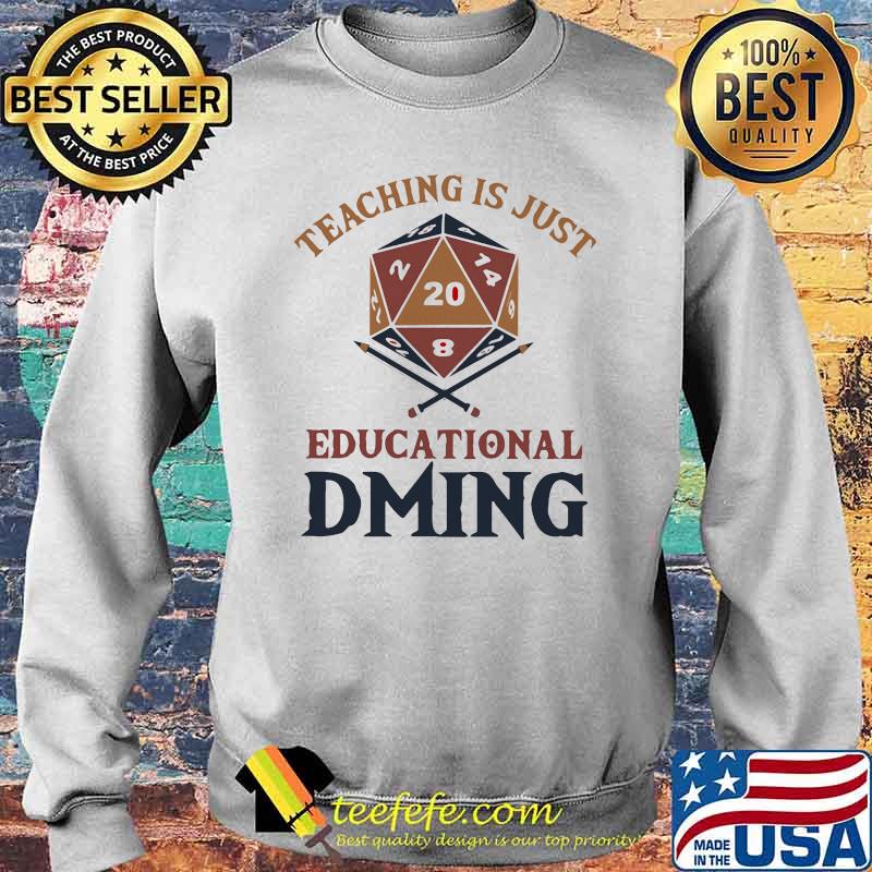 Teaching is just educational dring Sweater Teaching is just educational dring Sweater