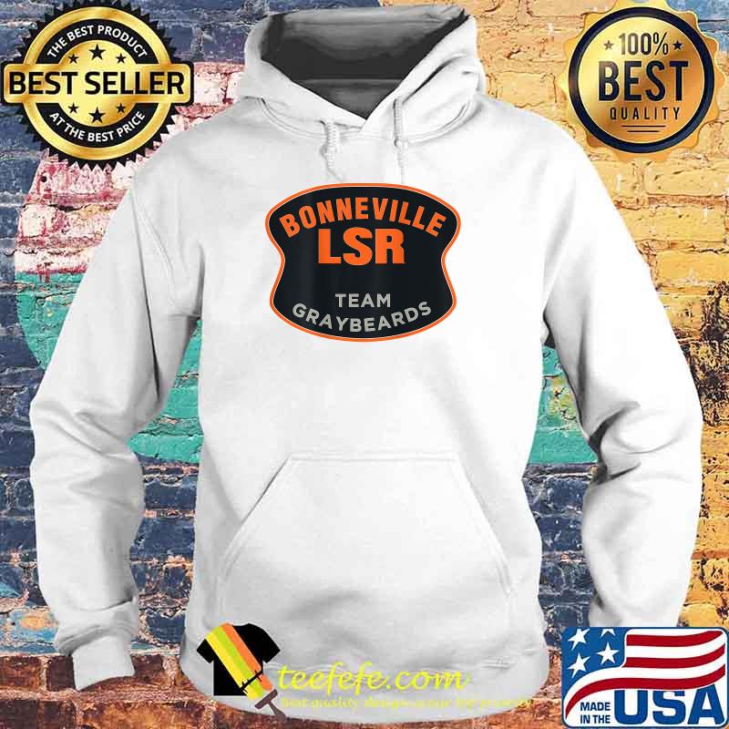 Team Graybeards Bonneville LSR T-Shirt Hoodie Team Graybeards Bonneville LSR T-Shirt Hoodie